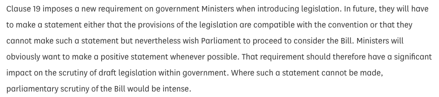 The then Lord Chancellor (Derry Irvine) was clear at Lords 2nd reading:"Ministers will obviously want to make a positive statement whenever possible. That requirement should therefore have a significant impact on the scrutiny of draft legislation within government." [8/15]