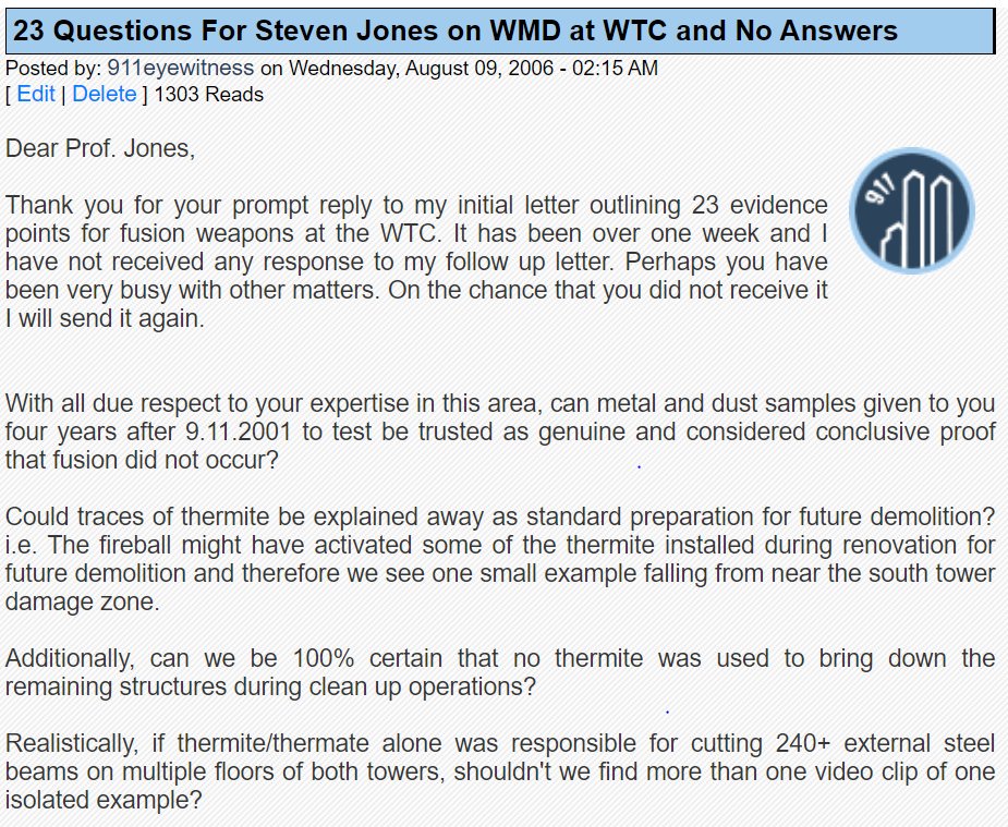 Shaw, after consulting FME, responded to Jones asking whether metal/dust samples given him 4 years after 9/11 could be trusted & considered conclusive proof fusion didn't occur + addtl 11 questions as well as to comment on why EACH of 23 points invalid. Jones never responded.38/