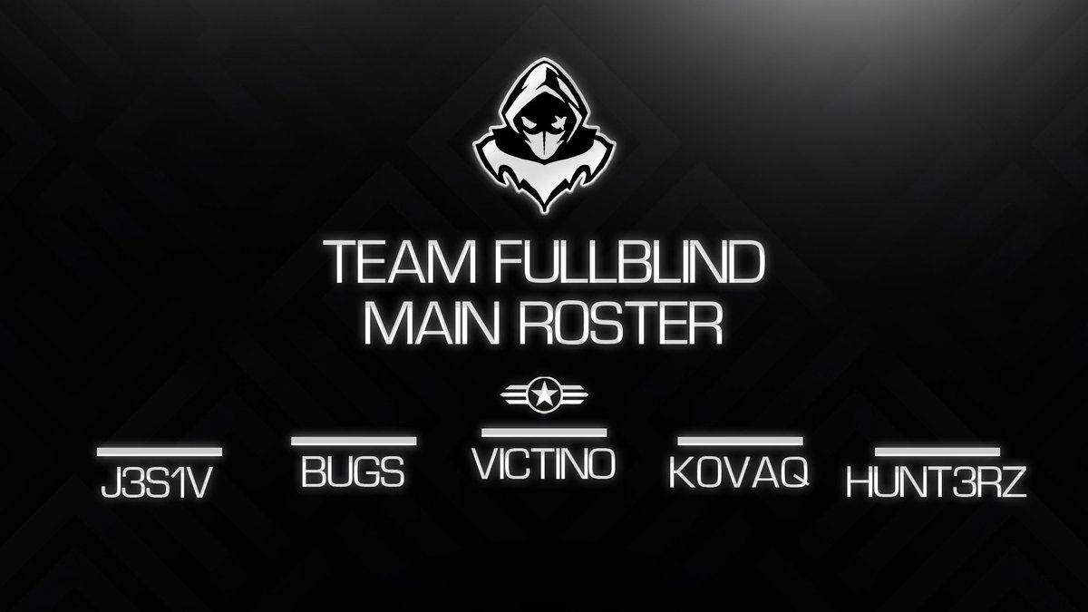 After some problems with the team we found that it was time to reestablish the team.

So here i present to you our renewed Team FullBlind Main CS:GO roster! ( With some familiar faces! :D )

[🇳🇱] Victin0 (Captain)
[🇩🇪] Bugs
[🇨🇭] KovaQ
[🇳🇱] J3S1V
[🇳🇱] Hunt3rZ

[🇳🇱] WOOK (Coach)