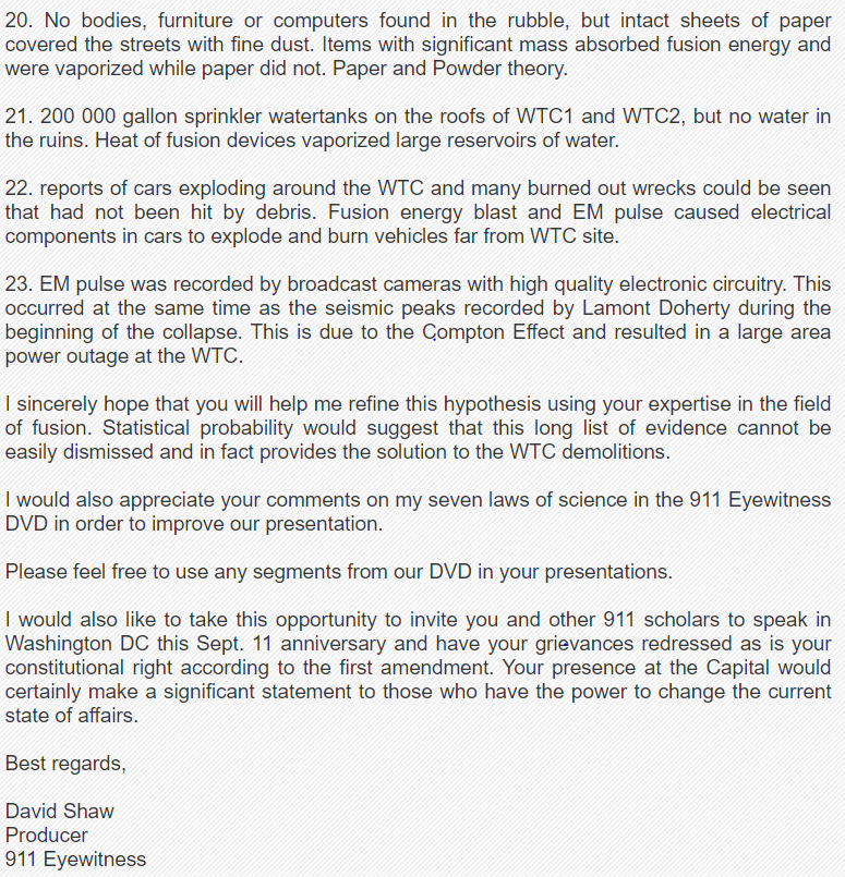 July 2006 David Shaw wrote "open letter" to Prof Jones seeking "expert comments" on "the hypothesis that directed energy fusion devices" were used at WTC b/c thermate couldn't begin to explain expanded 23-point list of fusion evidence that FME had provided Shaw35/