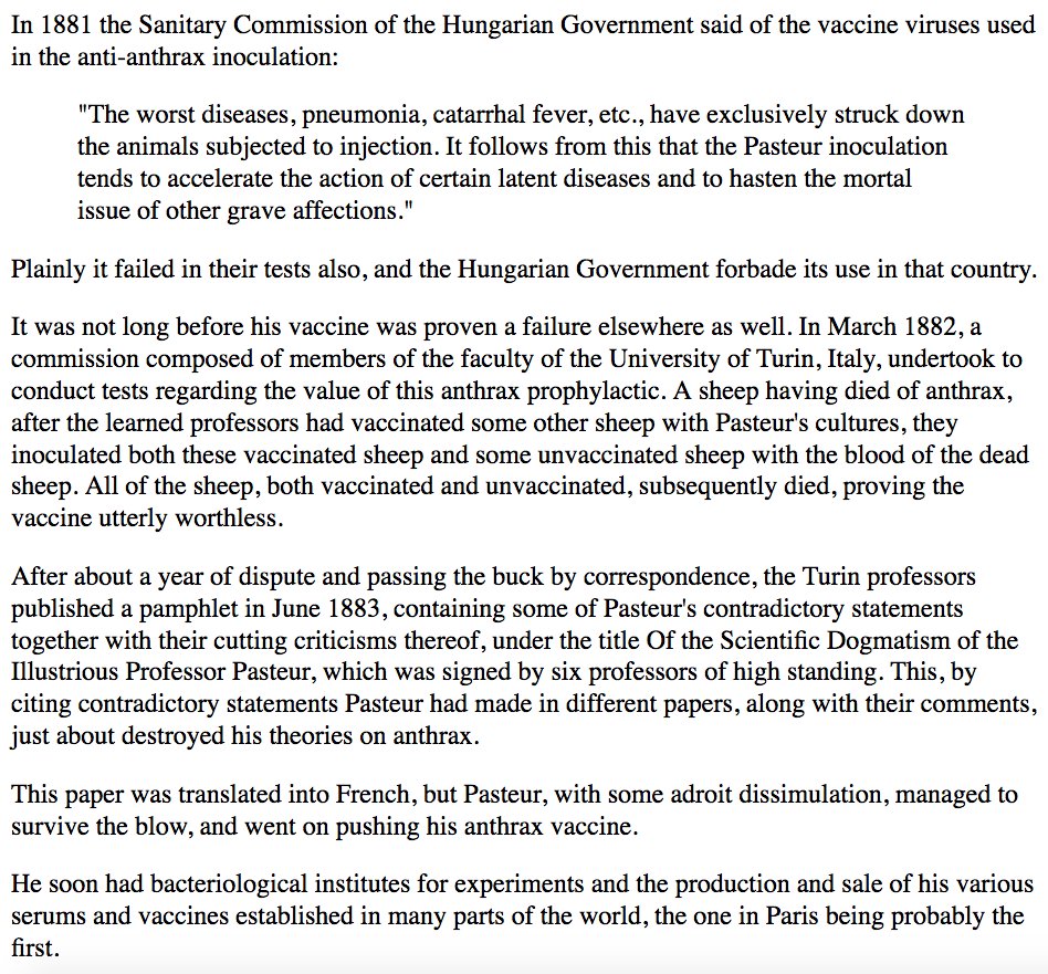 210) “In 1881 the Sanitary Commission of the Hungarian Government said of the vaccine viruses used in the anti-anthrax inoculation:‘The worst diseases, pneumonia, catarrhal fever, etc., have exclusively struck down the animals subjected to injection. It follows from this…’”