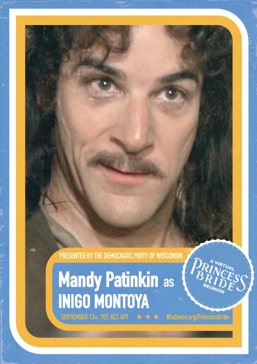 "Hello. My name is Inigo Montoya. You killed my father. Prepare to die." The multi-talented <a href="/MandyPantinkin/">Mandy Patinkin</a> returns for the #PrincessBrideReunion. Join us to help Wisconsin #DumpTrumperdinck - don't have tickets yet? Go to: wisdems.org/princessbride ⚔️