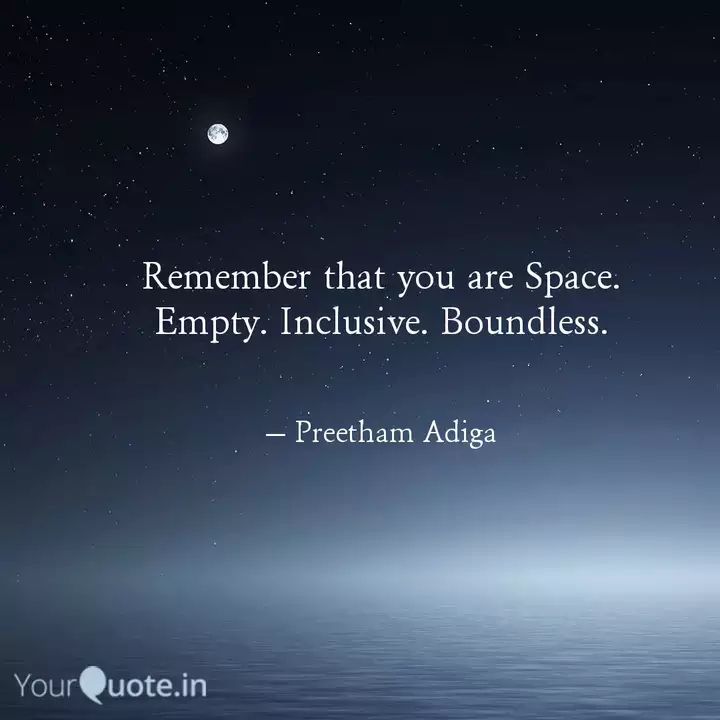 adigawrites's tweet photo. "Remember that you are Space.
Empty. Inclusive. Boundless."  -Preetham Adiga

#Adigawrites #Aakasha #AakashicRecords #Sanatana #Adiga #Inspiration #Motivation #InspirationalQuote #Spirituality #spiritualquotes #manipal #morningmotivation #yourquote https://t.co/JlND6hojIA