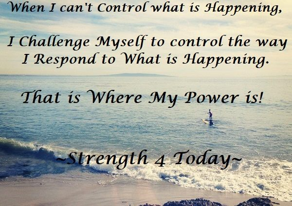 Strengthfor2day's tweet photo. When I can't Control what is Happening, I Challenge Myself to control the way I Respond to What is Happening. That is Where My Power is! #Control #Respond #Happening #Myself #Way #What #Where #MyPowerIs #Strengthfor2day https://t.co/tppgDJ6LFm