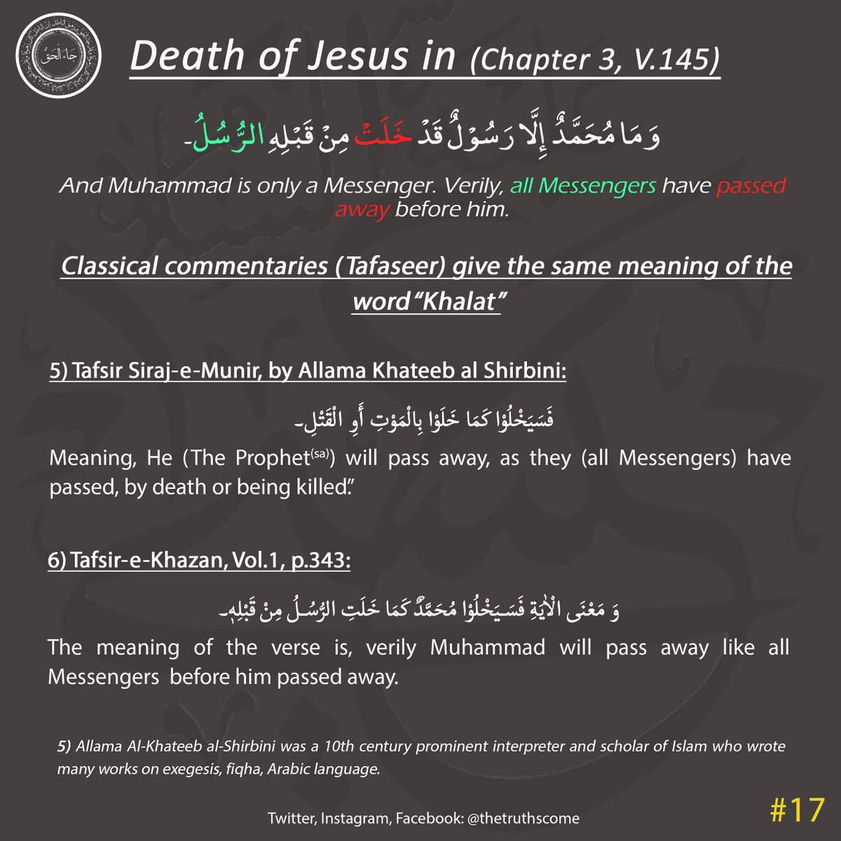 Many Scholars have given the same meaning (of Ch.3, v.145) in the Holy Quran. And no one excluded Jesus(as). All Prophets have passed away.
