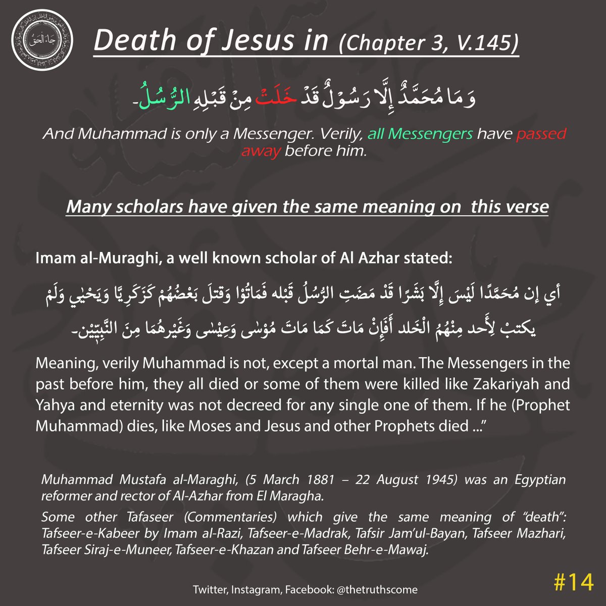 Many Scholars have given the same meaning (of Ch.3, v.145) in the Holy Quran. And no one excluded Jesus(as). All Prophets have passed away.