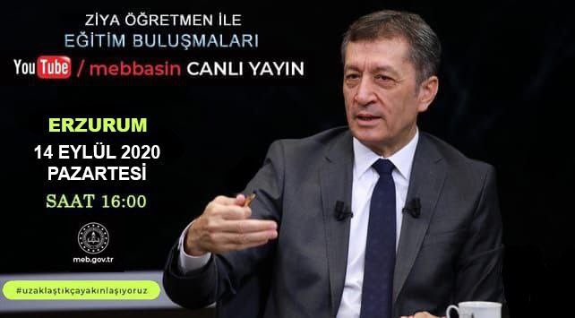 Milli Eğitim Bakanımız Sayın Ziya Selçuk “Ziya Öğretmen İle Eğitim Buluşmaları” kapsamında Erzurum’da görev yapan meslektaşlarıyla buluşuyor.💻↔️💻

🗓 14 Eylül Pazartesi
⏰ 16.00
📡 youtube.com/c/mebbasin

#uzaklaştıkçayakınlaşıyoruz 
<a href="/tcmeb/">Millî Eğitim Bakanlığı</a> 
<a href="/ziyaselcuk/">Ziya Selçuk</a>