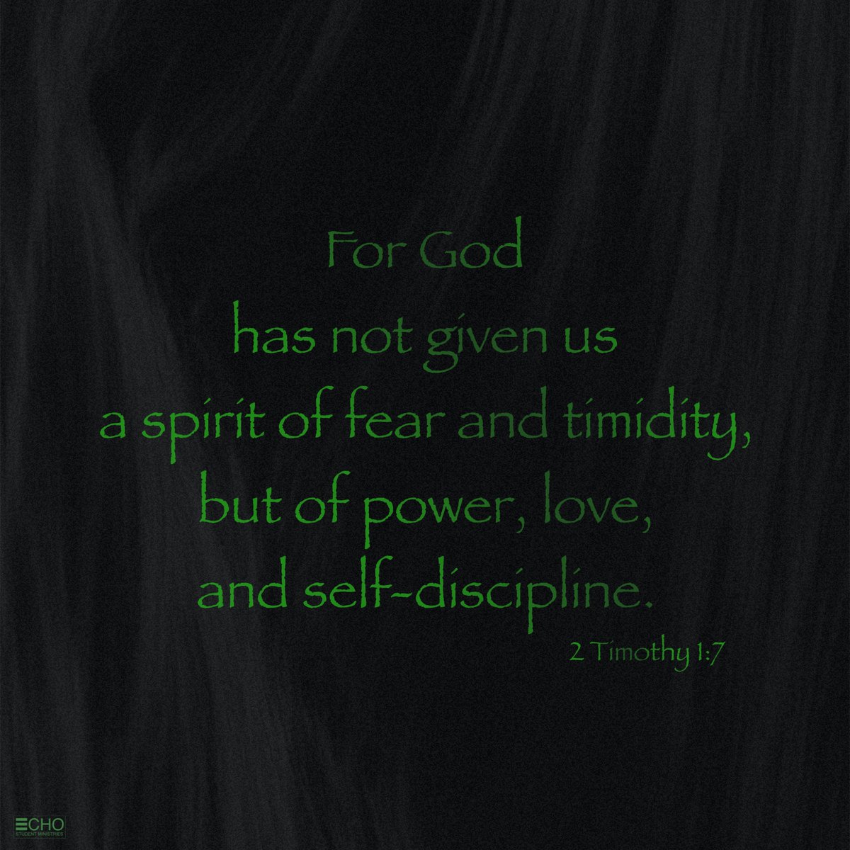 students_echo17's tweet image. For God has not given us a spirit of fear and timidity, but of power, love, and self-discipline.
2 Timothy 1:7