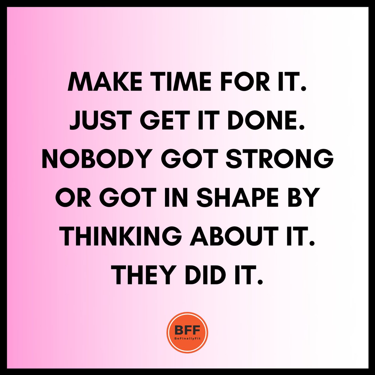 befinallyfit's tweet photo. Make time for it. Just get it done. Nobody got strong or got in shape by thinking about it. They did it.
.
.
.
#befinallyfit #bff #fitnesstip #fitquote #fitnessmotivation #weightloss #weightlossjourney #weightlossforwomen #loseweight #weightlossmotivation #healthyliving #28days https://t.co/NdfxsN3mvY