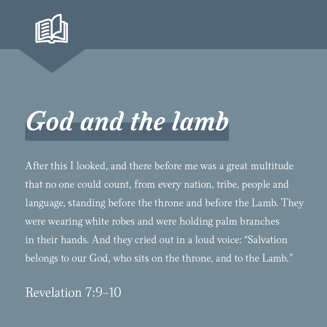 "And they cried out in a loud voice: 'Salvation belongs to our God, who sits on the throne, and to the Lamb.'" - Revelation 7:10