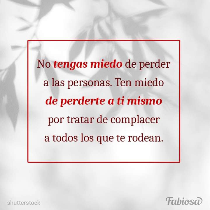 Sé tú mismo, no vivas cohibido 😘😘😘