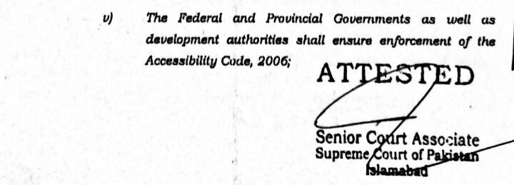 5. The Federal & Provincial govts and all development authorities throughout Pakistan shall ensure the enforcement of the Accessibility Code of Pakistan, 2006 (which provides comprehensive building standards for ensuring a barrier-free environment & safe and easy access for PWDs)