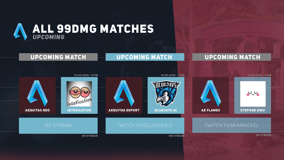 AequitasEsport's tweet photo. [#CounterStrike]
Overview of the upcoming @99DAMAGEde Matches:

Aequitas eSport vs @BLUEJAYS_Sports 
Stream: https://t.co/H71CqYKHrN

Aequitas Flames vs #StepOneUwU 
Stream: https://t.co/PlZKdc11j3

Aequitas Neo vs #Intoxication 
Stream: No Stream Available

GOOD LUCK!!
#aequitas https://t.co/B8OAMt4sme