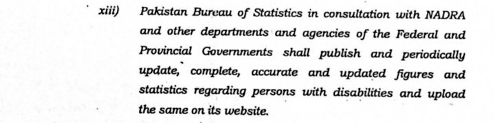 10. All development authorities shall ensure enforcement of PWDs' qoutas in allotment of residential plots & houses as provided in relevant laws11. PBS shall publish (& periodically update) complete & accurate statistics regarding PWDs in Pakistan & upload them on its website