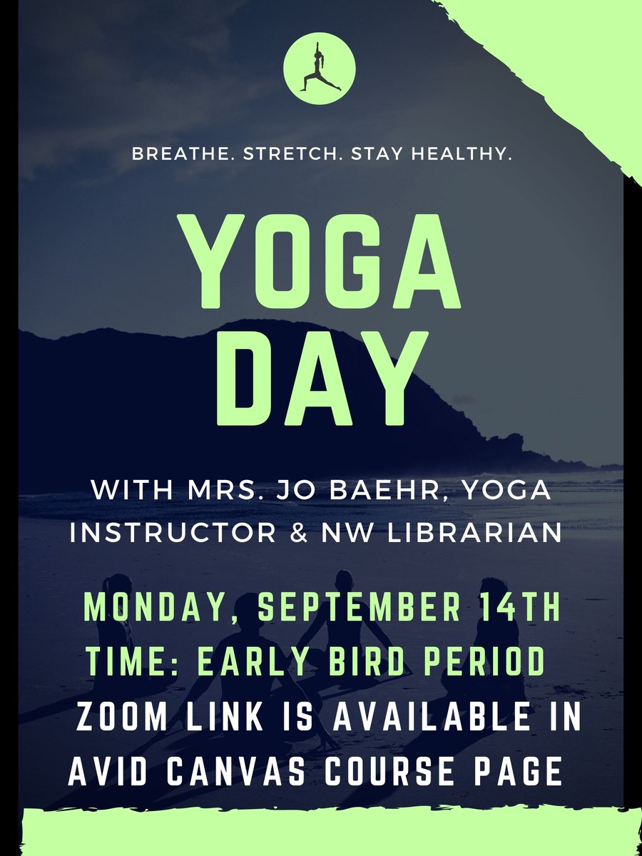 AVID Family, please join us tomorrow for Yoga with Mrs. Jo Baehr, Yoga Instructor &amp; NW Librarian. #AVID #Stayhealthy