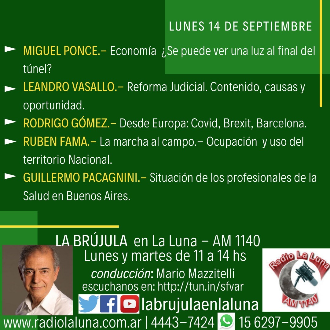 Lucasariaspsa's tweet photo. LUNES 14 SEPTIEMBRE
Economía #post—pandemia o economía y pandemia?
#ReformaJudicial causas y oportunidad. 
#Europa #Brexit en medio del #COVID19
#Campo y la utilización del suelo. 
Sistema de Salud de #BuenosAires y mucho más por @LaBrjula2 en @radiolaluna con @mariomazzitelli https://t.co/gfaoz5Ie50