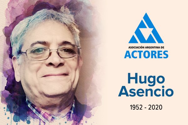 actoresprensa's tweet photo. Lamentamos el fallecimiento del actor, director y autor Hugo Asencio. En sus más de 50 años de trayectoria trabajó en teatro, cine y televisión. Acompañamos a sus familiares, amistades y compañeras/os de trabajo en este triste momento. https://t.co/y8ZHIqouws