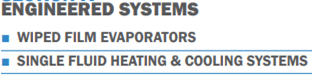 Engineered Segment – 2 CategoriesWiped Film Evaporators – Used in Food Processing, Pharmaceutical, Fine Chemicals, Polymers & Resins, Fats & oils and Petrochemicals16