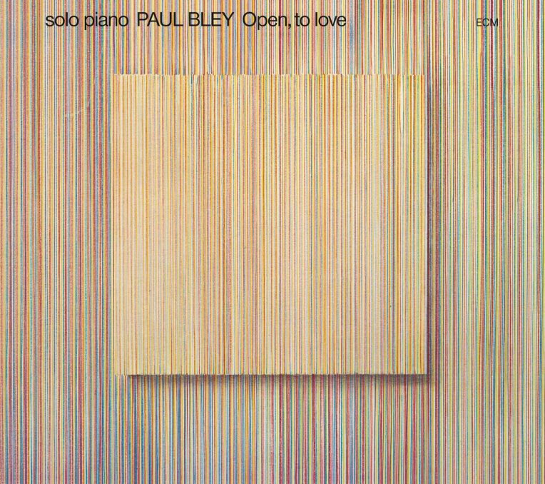 Paul Bley - "Open, to Love" (1972). The other great early ECM solo piano masterpiece along w/ "Facing You". (This was recorded first.) Also the first album with the true "ECM sound" - each singing note and cryptic chord resonating into infinite halos of harmonics
