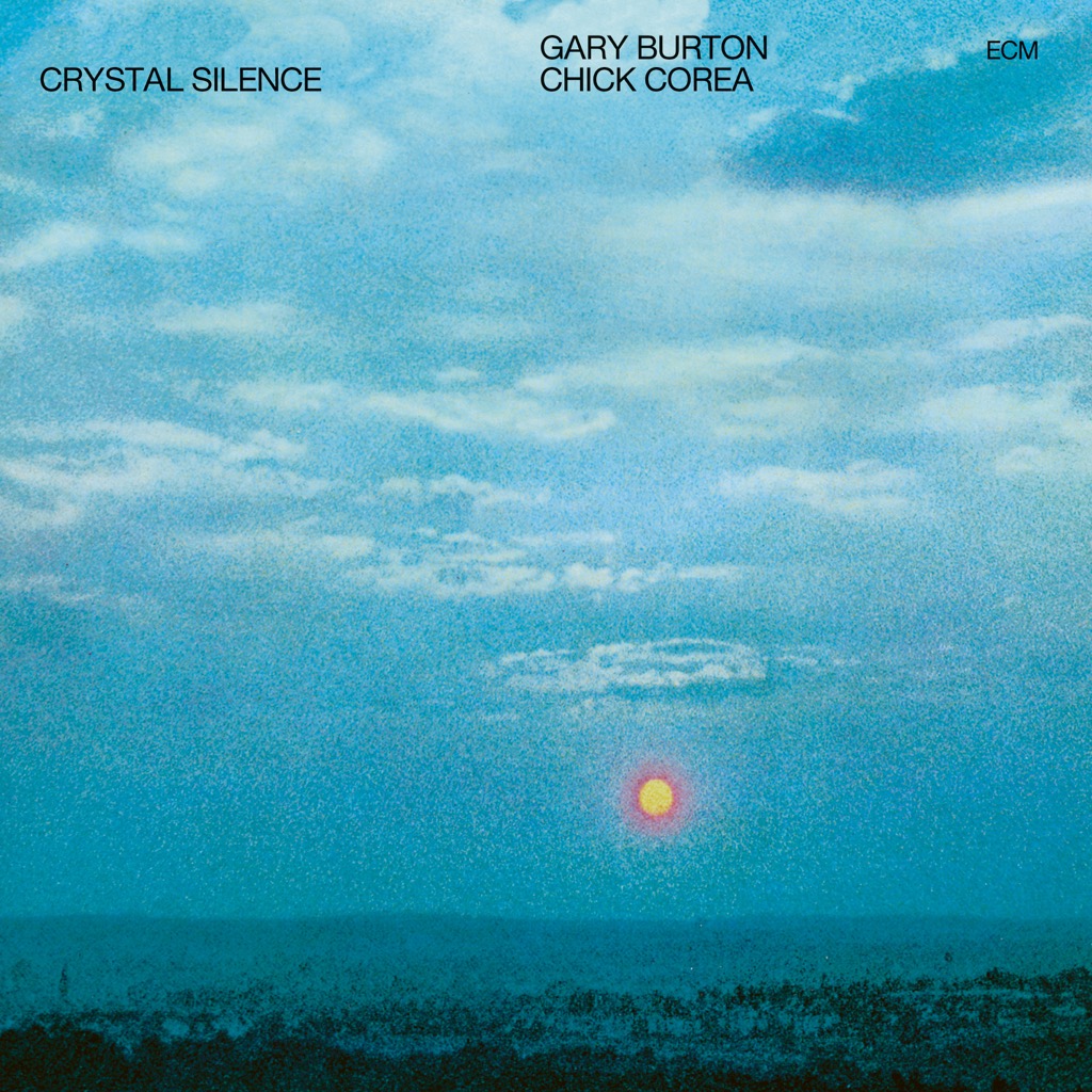Chick Corea/Gary Burton - "Crystal Silence" (1972). Masterpiece. ECM was on a roll in 72. Such a beautiful record - two masters on a single wavelength. Joy and warmth throughout.