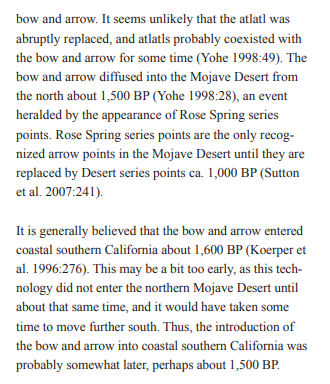 Kroeber argued that Takics invaded Los Angeles Basin ~500 AD, as shown in archaeological record by appearance of bows & arrow technology from the Great Basin.