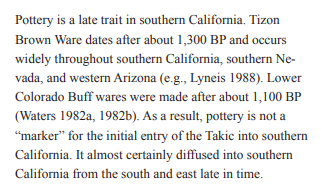 Takics didn't have pottery of their own, and adopted it from their southern neighbors.