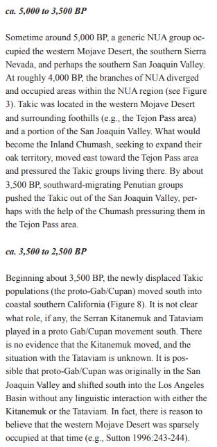 Author believes Takics went from Mojave (Lancaster?) northern Uto-Aztecan urheimat in to southern San Joaquin Valley (Bakersfield?) in 3000 BC, then were pushed south into LA in 1500 BC. Evidence he cites makes case that Takic migration could have also been 500 AD or 1000 AD.