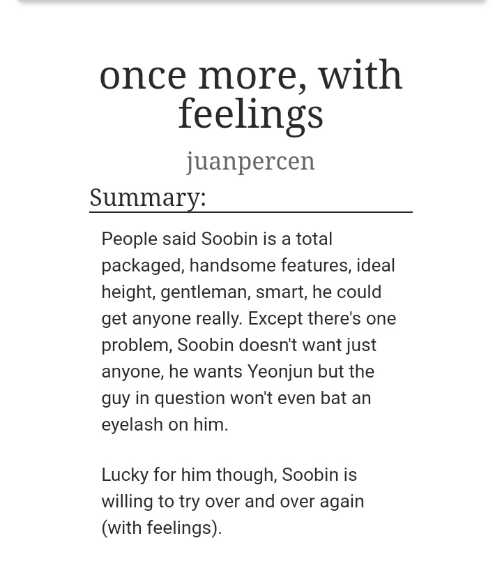 "once more, with feelings" 10/10 would recommend Cute and kinda frustrating  https://archiveofourown.org/works/25568794 