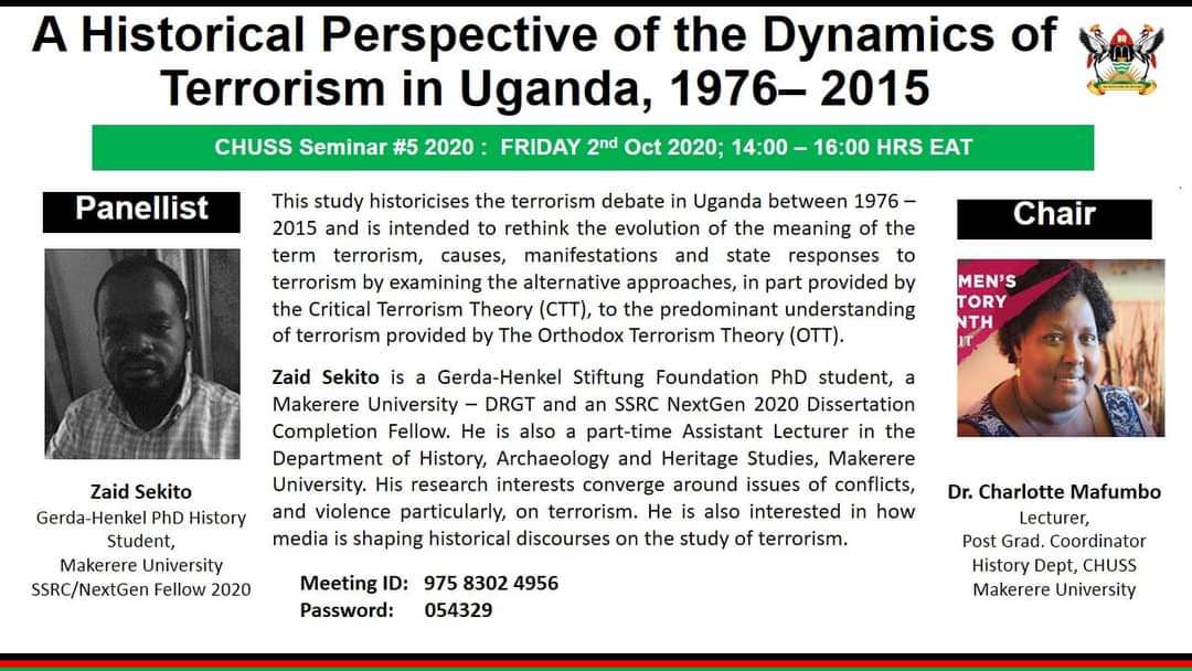 MakerereIGDS's tweet photo. Join us on Friday 2nd October for a #CHUSSSeminarseries episode.
We shall be discussing Zaid Sekito's paper on,
"A historical Perspective of the dynamics of Terrorism in Uganda, 1976- 2015"
Chair: Dr Charlotte Mafumbo, Department of History. https://t.co/zgcjCPHIHd