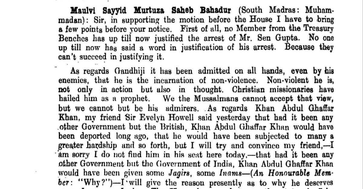 Molvi Sayed Murtaza, from South Madras, responds first to the comments of foreign secretary Evelyn Howell who'd said that if it were any other govt Bacha Khan would have been deported. Molvi sahib tells him that the British govt should grant Jagirs (land) and Inams(rewards).