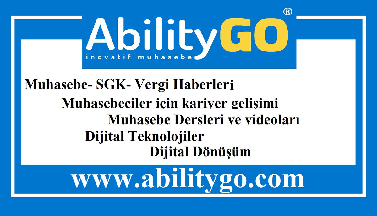 AbilityGo ile 

SGK-Vergi-Muhasebedeki gelişmelerden Anında haberdar olun..
Kariyer Gelişiminize Katkı sağlayacak İçerikler...
Muhasebe Dersleri ve Vİdeoları
Dijital Teknolojiler...
Dijital Dönüşüm.....   ve Daha fazlası.....
abilitygo.com
#muhasebe #smmm #Accounting