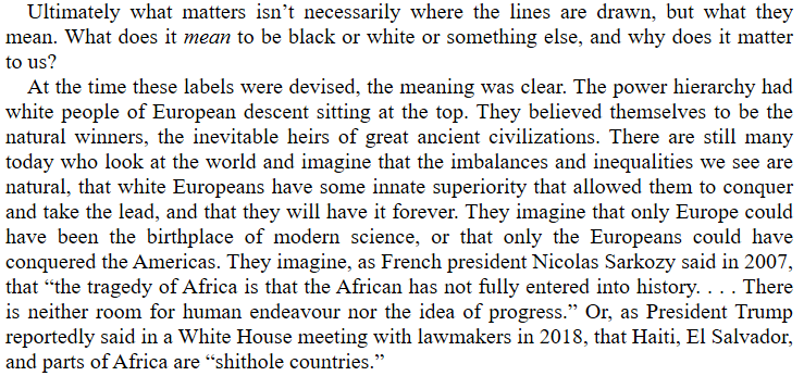 Ultimately what matters isn’t necessarily where the lines are drawn, but what they mean. What does it mean to be black or white or something else, and why does it matter to us?[...] The power hierarchy had white people of European descent sitting at the top.  #Saini