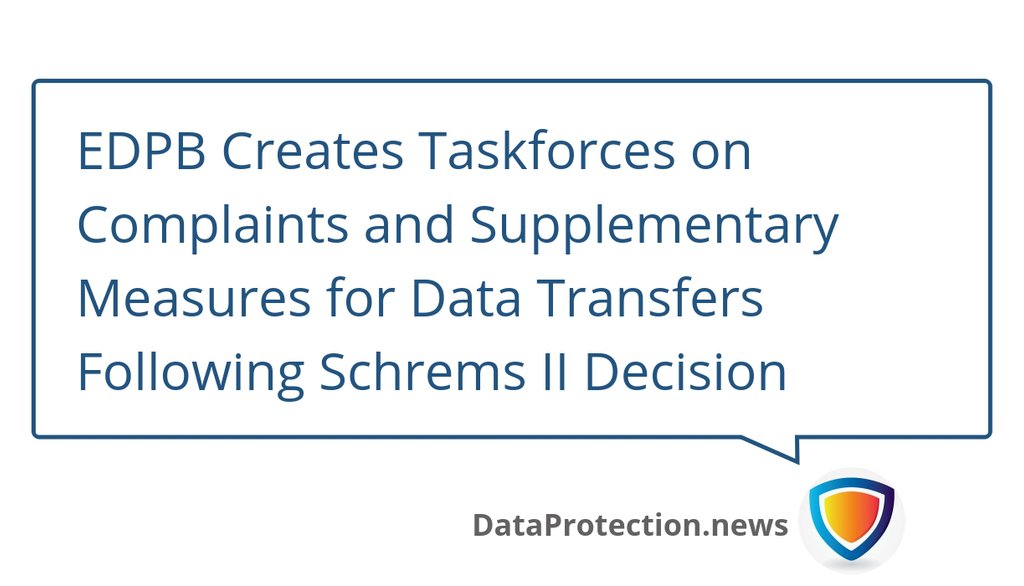 GDPRbuzz's tweet photo. EDPB Creates Taskforces on Complaints and Supplementary Measures for Data Transfers Following Schrems II Decision
▸ https://t.co/LK7pWRWKXP
#PrivacyShield #EuropeanUnion #Privacy #Dataprotection #DataProtectionAuthorities #CyberSecurity #DataPrivacy #GDPR https://t.co/9JaMN1zEuQ