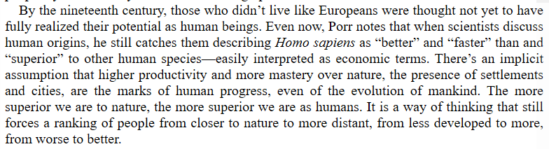 By the nineteenth century, those who didn’t live like Europeans were thought not yet to have fully realized their potential as human beings.  #Saini