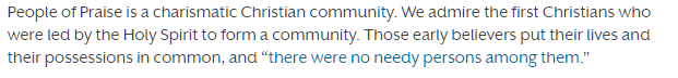 So, straight up they tell you that they're charismatics. It's going to be the weirdest thing about them by far and they are not ashamed of it (nor should they be). What's even more interesting is they imply a certain amount of communitarian living that uh, I doubt.