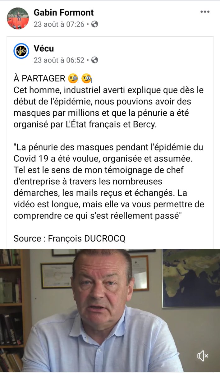 Exemple, ce partage fin août sur la page FB de Vécu et sa page perso de cette vidéo de François Ducrocq, un entrepreneur qui dénonce la "pénurie organisée" de masques au début de l'épidémie. 13 longues minutes d'affirmations sans preuves et de "on dit". Bref, à la benne.