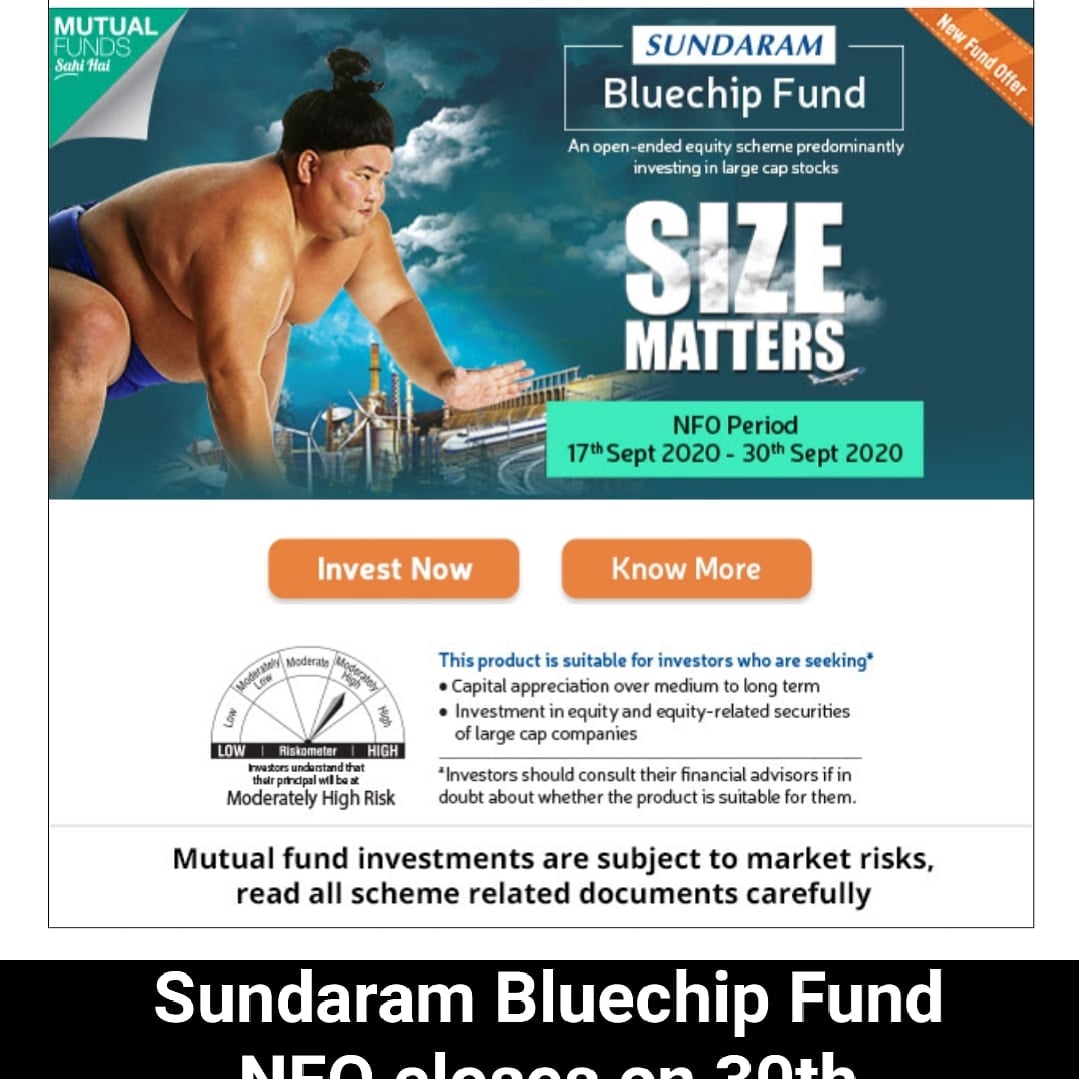 moneyinflow2's tweet photo. #mutualfunds update: Sundaram Bluechip Fund NFO will close on September 30,2020. Start investing.
.
.

#mutualfunds #MutualFund #MutualFundsSahiHai #mf #NFO #SundaramMutual #invest #SIP #investor #investors #Investment  
#5daysbanking https://t.co/PIDf8ECV3U