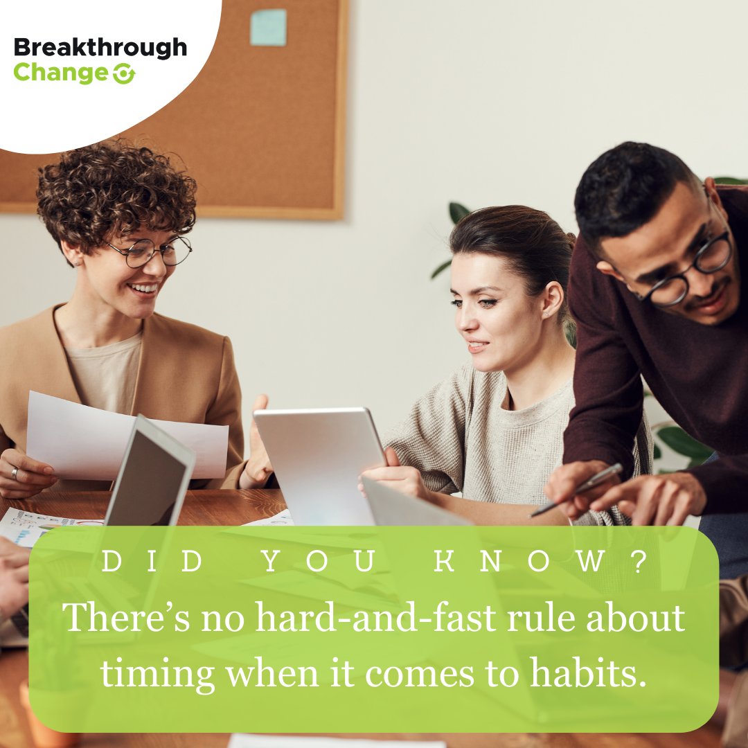 Breakthroughch3's tweet photo. 💡 The time it takes to establish a new habit varies from person-to-person and from habit-to-habit. The only thing that’s a constant is this: If you stick with it long enough, it will become a habit. It may take 7 days, or 77.

#BreakthroughChange #Collaboration https://t.co/Kz6G8MBwuD