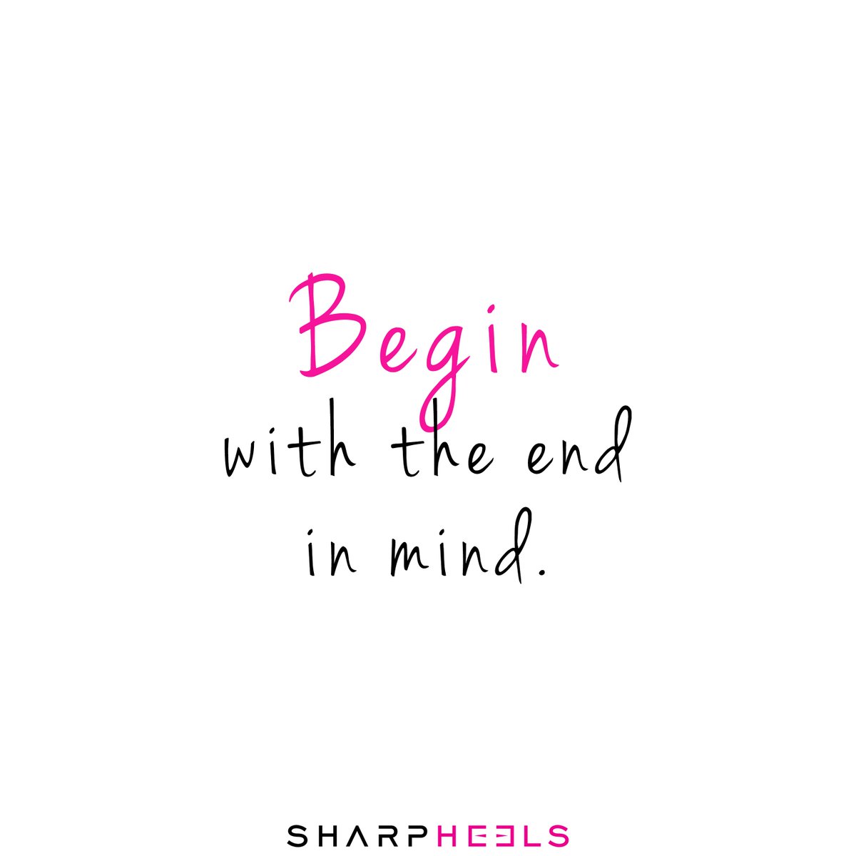 SharpHeels's tweet photo. Begin with the end in mind.

#Sharpheels #WorkWithPlan #WeekendVibes https://t.co/wpg5Kusioj