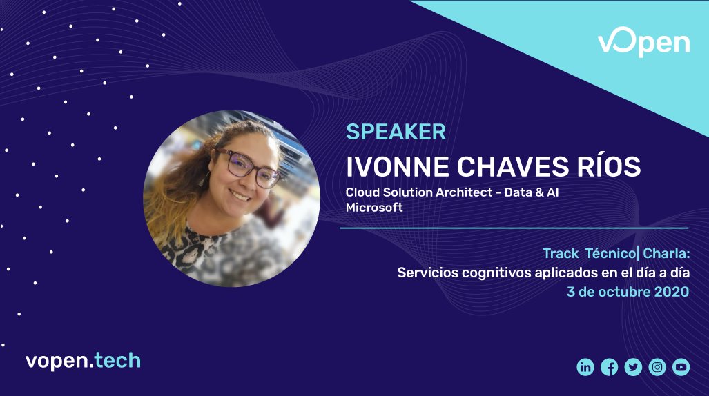 vOpen Global 2020 - Sábado 3 de Octubre 👉 bit.ly/VOpen-Registro👈

#vOpen se enorgullece de presentar a Ivonne Chaves Ríos quién nos hablará de  "Servicios cognitivos aplicados en el día a día". #Talk ideal para mejorar tus conocimientos sobre #servicioscognitivos 

#vopentech