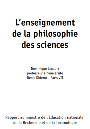 Le premier rapport que j'ai regardé est le rapport Lecourt de 1999. Il est disponible en ligne ici :  http://science.societe.free.fr/documents/pdf/lecourtrapportenseignementphilodessciences.pdf
