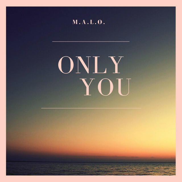 PopularizerSong's tweet photo. Added "Only You" by M.A.L.O. to the popularizer playlist on Spotify https://t.co/50AnQxfwm3 #ThePopularizer #TalkAboutPopMusic #NewMusic https://t.co/0nJ5wpXvYv