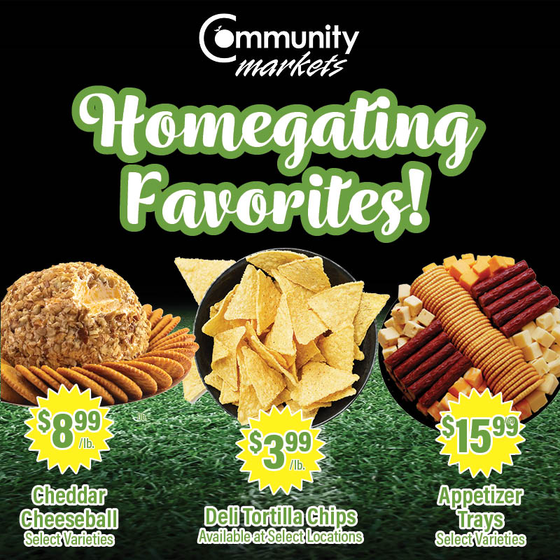 Homegating = the tradition of tailgating but with all the comforts of home. You can still enjoy all your football food favorites when you shop with Community Markets! 🏈

We've got specials on the items pictured below as well as Mexi Layer Dip, Super Subs, Veggie Pizza, your...