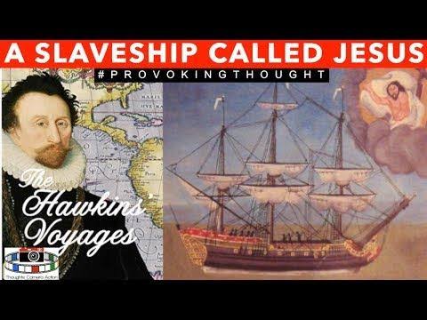 Hawkins asked how many were ready to see and receive Jesus. 500 hands went up. Hawkins invited them to the beach where his slave ship name Jesus was waiting. Hawkins Urged his new converts to enter the ship for their salvation in other to see the God Jesus.The rest is history.