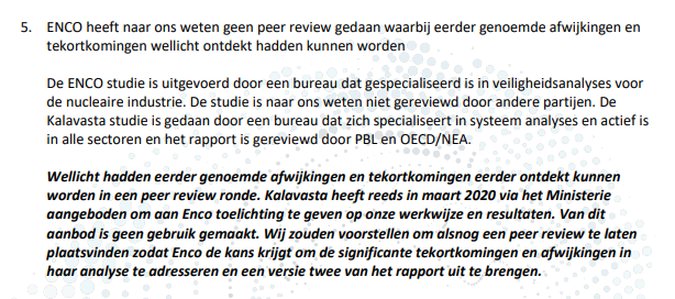 5th problem: no peer reviewYou can feel the frustration of the Kalavista writers that noticed ENCO mainly has knowledge of security analysis in the nuclear industry. They offered to explain their methodology and maybe review the ENCO study. No response apparently.