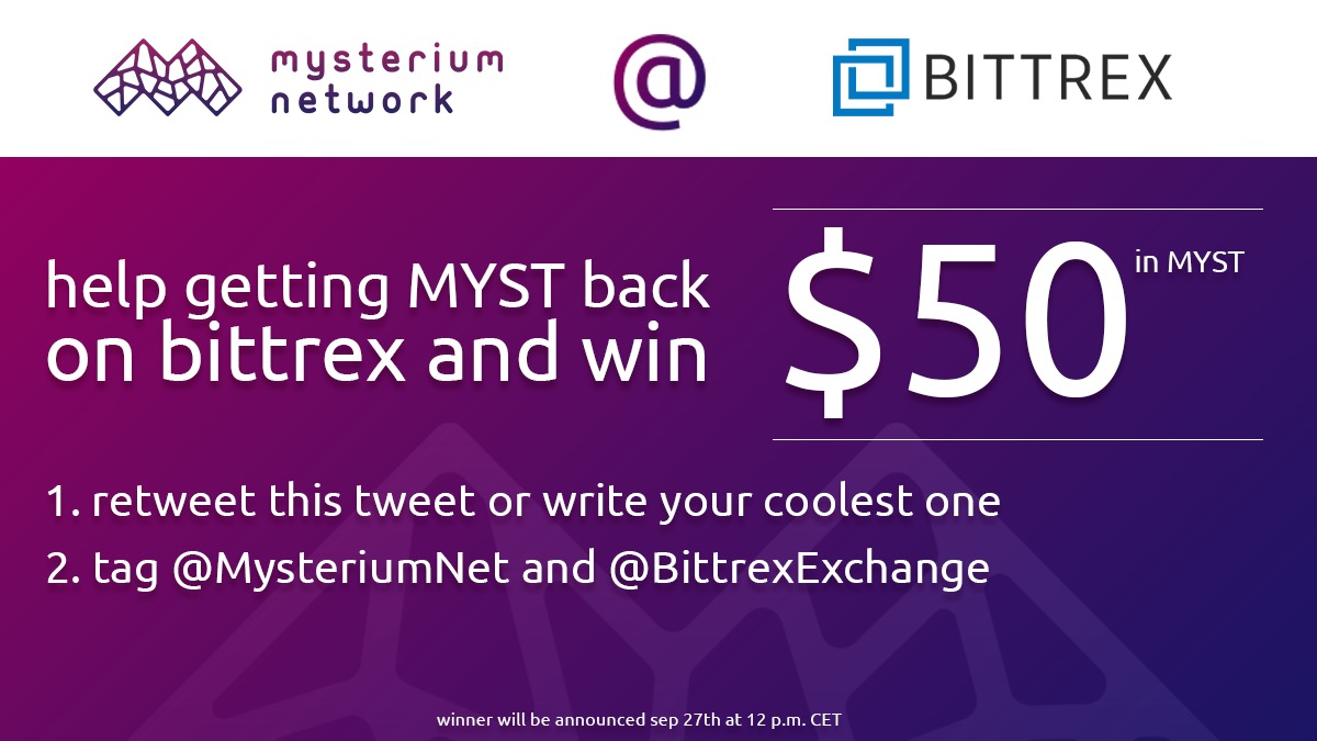 MysteriumNet's tweet photo. 1 TWEET = 1 ENTRY!
Time is running out to enter this #competition. Help get $MYST back on @BittrexExchange and get the chance to #win $50 USD in $MYST #tokens. Every time you tweet you’re participating.
Good luck to everyone 🍀👌 https://t.co/Ldt5LNICna