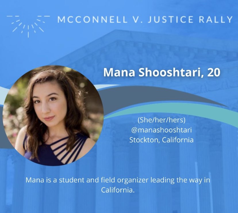 Mana Shooshtari, 23 @manashooshtari Stockton, California. Mana is a student a field organizer leading the way in California.