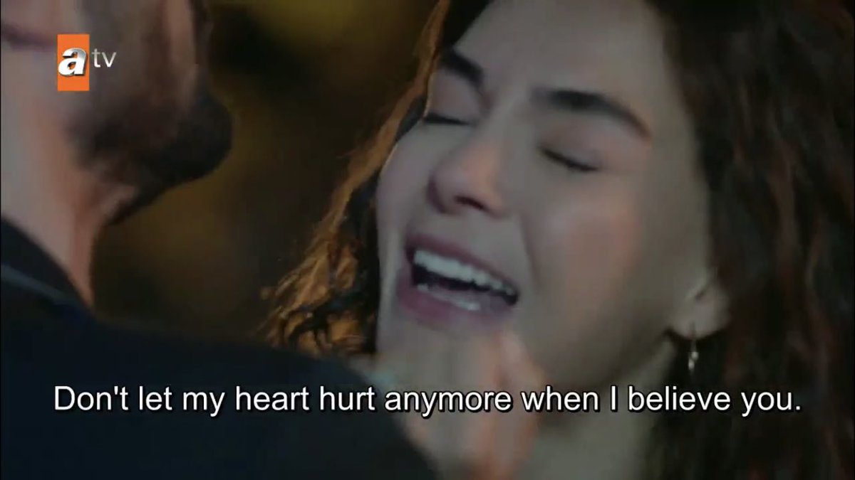 “don’t let my heart hurt anymore when i believe you” my poor heart WHEN I SAY NO ONE DOES ANGST LIKE THEM  #ReyMir  #Hercai