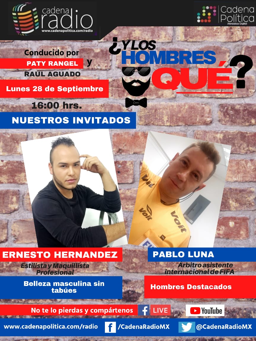 Te esperamos!!! 
En el programa #Yloshombresque este lunes 28 de septiembre a las 16:00 hrs por Cadena Radio Hablaremos de la belleza masculina sin tabúes con nuestro invitado Ernesto Hernández MK y enla sección de #hombresdestacados tendremos a  #PabloLuna Árbitro asistente FIFA