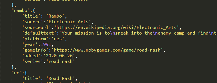 I filled in some of it.the added date (today), the platform (NES), the name, and the default quote (which came from that json file)but there's more here. Who made it, when did it come out?TO MOBYGAMES!